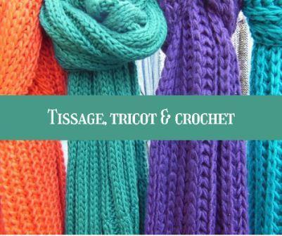 Tissage, tricot & crochet